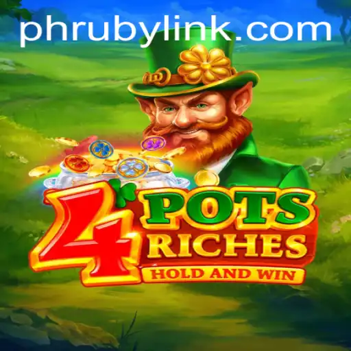 Unveiling the Thrilling World of 4potsriches: An Exploration Through PHRUBY LINK